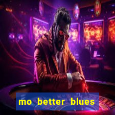 mo better blues spike lee