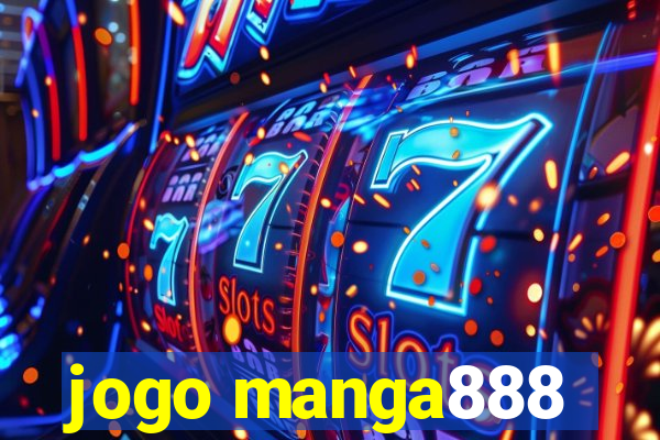 jogo manga888