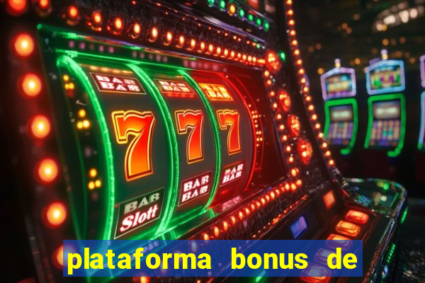 plataforma bonus de boas vindas