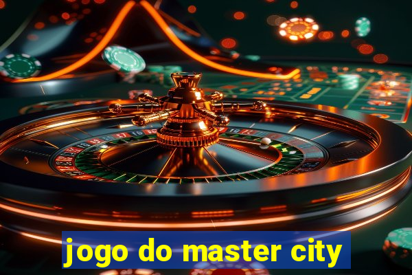 jogo do master city