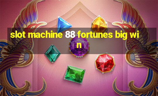 slot machine 88 fortunes big win