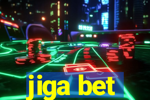 jiga bet