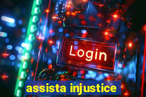 assista injustice