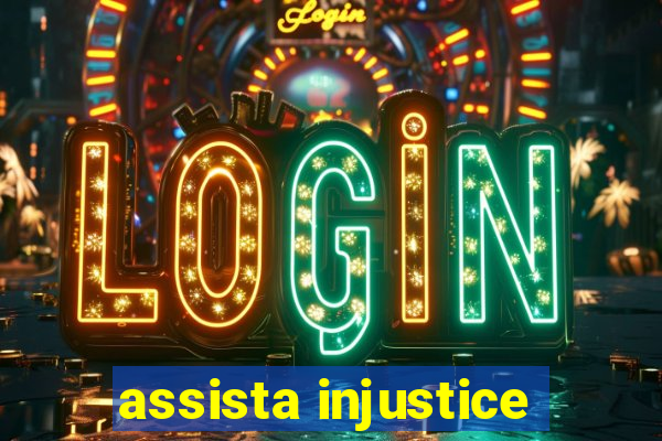 assista injustice