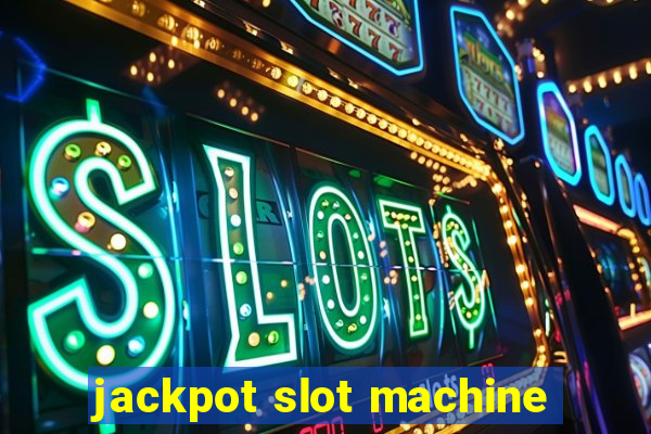 jackpot slot machine