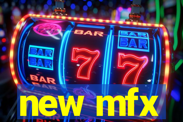 new mfx