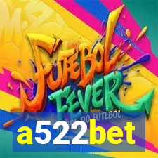 a522bet