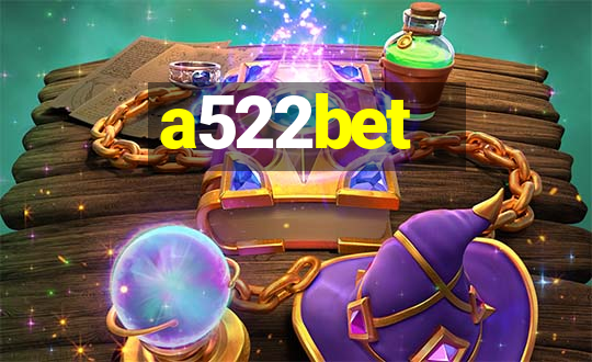 a522bet