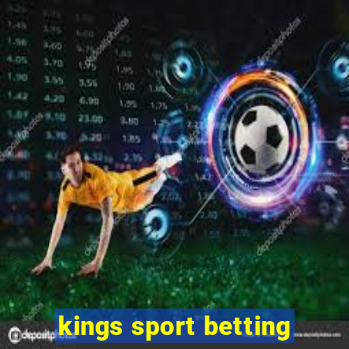 kings sport betting