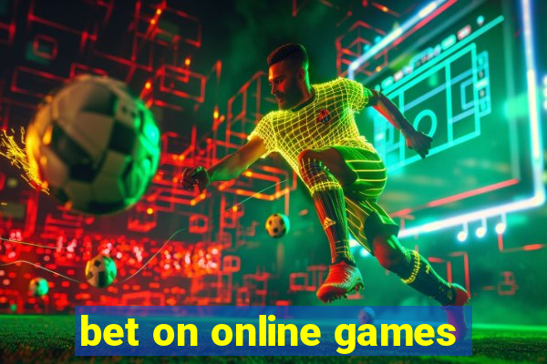 bet on online games