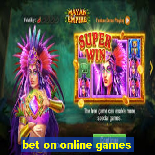 bet on online games