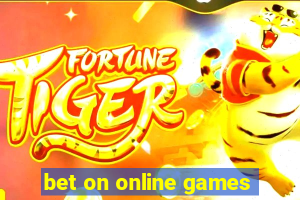 bet on online games