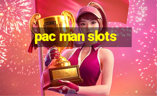 pac man slots