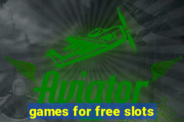 games for free slots