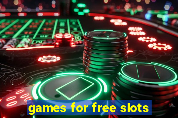 games for free slots