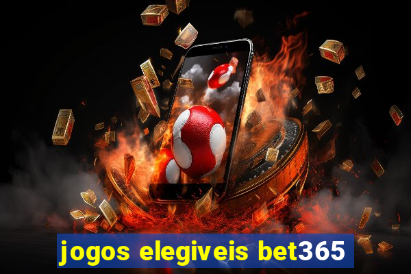 jogos elegiveis bet365