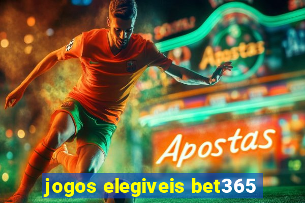 jogos elegiveis bet365