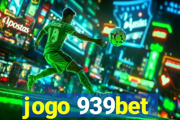 jogo 939bet