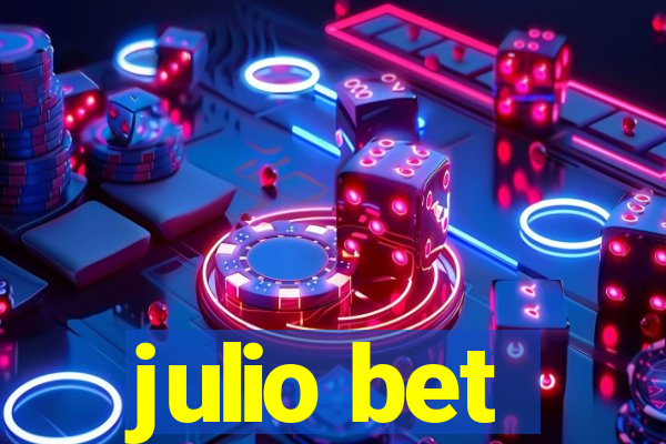 julio bet