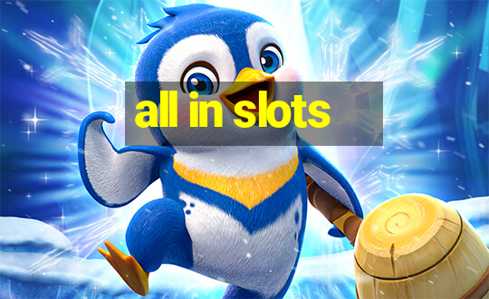 all in slots