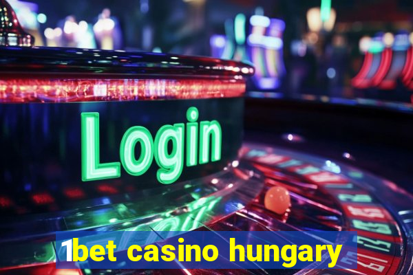 1bet casino hungary