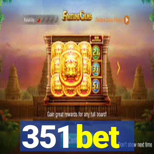 351 bet