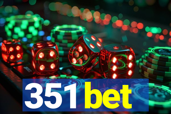 351 bet