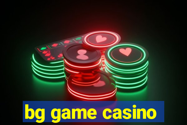 bg game casino