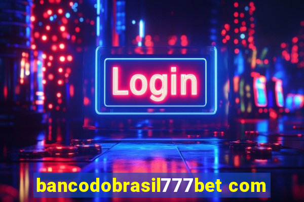 bancodobrasil777bet com