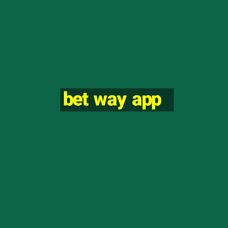 bet way app