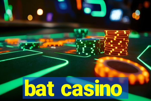 bat casino