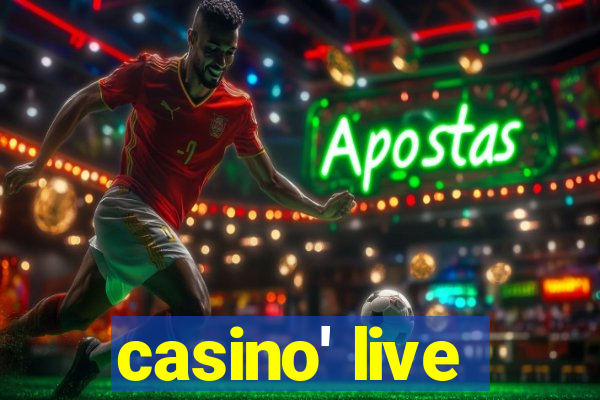 casino' live