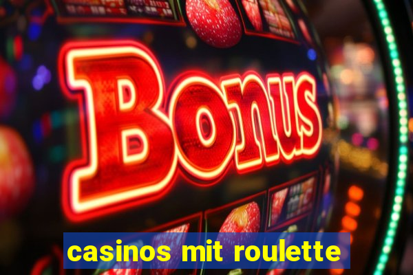 casinos mit roulette