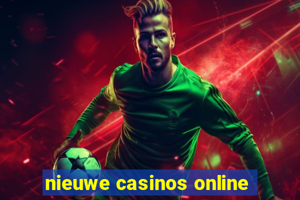 nieuwe casinos online