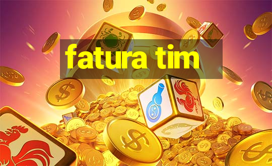 fatura tim