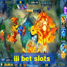 iii bet slots