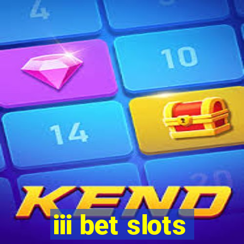 iii bet slots