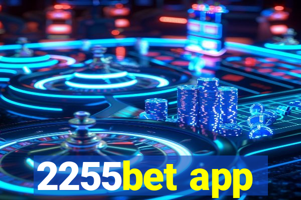 2255bet app