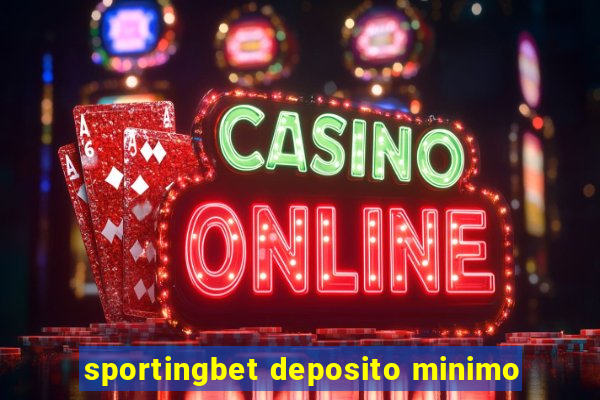 sportingbet deposito minimo