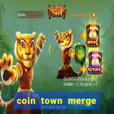 coin town merge slot make money