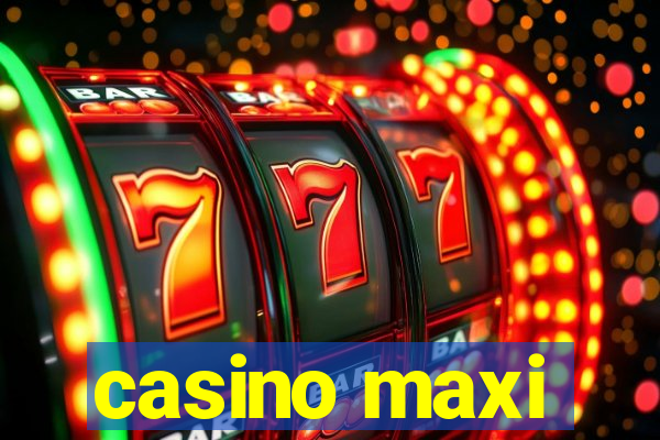 casino maxi