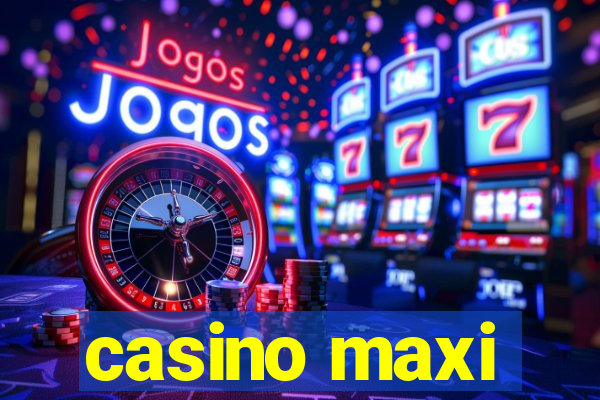 casino maxi