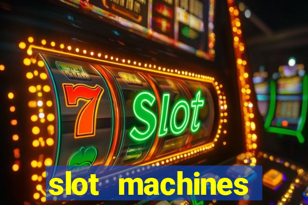 slot machines casino games