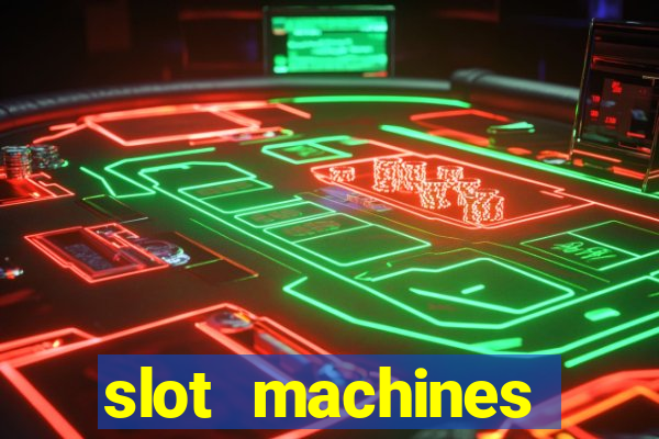 slot machines casino games