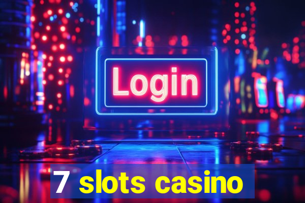 7 slots casino