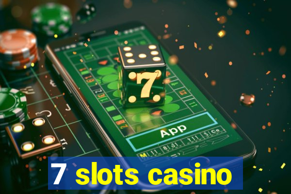 7 slots casino