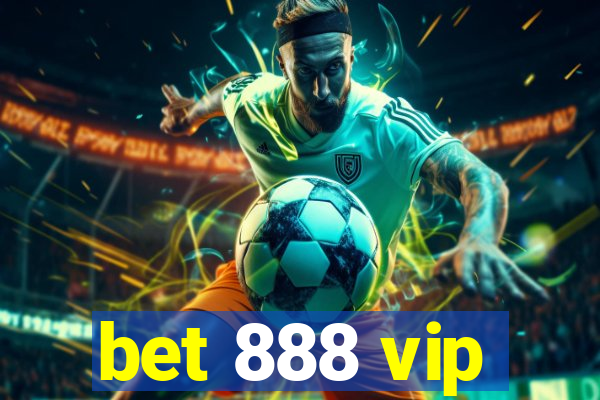 bet 888 vip