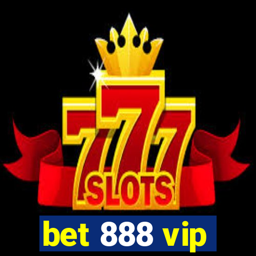 bet 888 vip