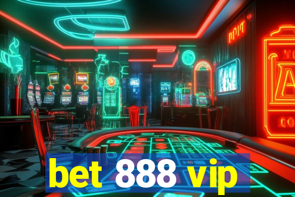 bet 888 vip