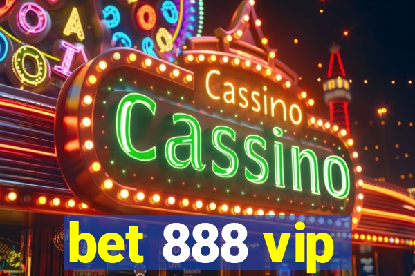 bet 888 vip